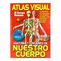 Atlas Visual Del Cuerpo Humano: Anatomía  Funciones segunda mano   México 