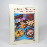 La Cocina Mexicana Del Anafre Al Microondas Mabe 1989 B5 segunda mano   México 