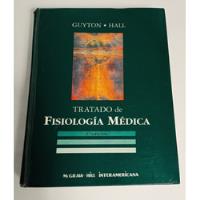 Tratado De Fisiología Médica, Guyton Y Hall segunda mano   México 