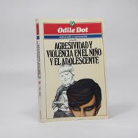 Agresividad Y Violencia En El Niño Y El Adolescente 1988 Bd3 segunda mano   México 