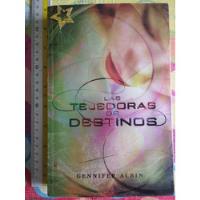 Libro Las Tejedoras De Destinos Gennifer Albin V segunda mano   México 