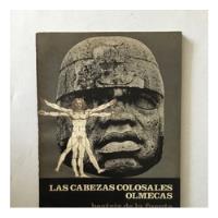 Libro - La Cabezas Coloniales Olmecas - Beatriz De La Fuente segunda mano   México 