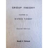 Libro Group Theory, Chapter 3: Matrix Theory Mcintosh 169k2 segunda mano   México 