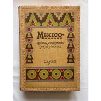 México Leyendas Y Costumbres Trajes Y Danzas Pasta Dura 1945, usado segunda mano   México 