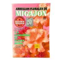 L2290 Arreglos Florales De Migajon segunda mano   México 
