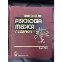 Tratado De Fisiologia Medica, Guyton. 6a Edicion., usado segunda mano   México 