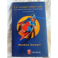 La Verdad Sobre Todo  Matthew Stewart  Taurus, usado segunda mano   México 