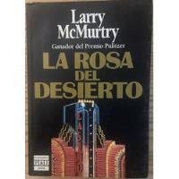 La Rosa Del Desierto, Larry Mcmurtry segunda mano   México 