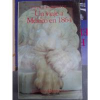 Viaje A México En 1864. Condesa Paula Kolonitz  segunda mano   México 