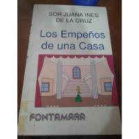 Libro Los Empeños De Una Casa/sor Juana Ines De La Cruz/usad segunda mano   México 