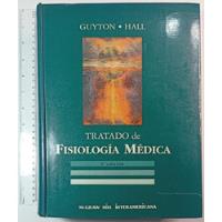 Tratado De Fisiología Médica 9°ed. - Guyton/hall segunda mano   México 