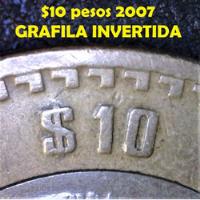 10 Pesos 2007 Mo. Grafila Invertida segunda mano   México 