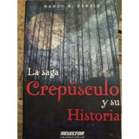 La Saga Crepúsculo Y Su Historia, Nancy R. Reagin segunda mano   México 