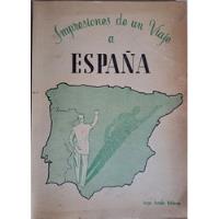 Impresiones De Un Viaje A España,jorge Fosado Balderas 1959 segunda mano   México 