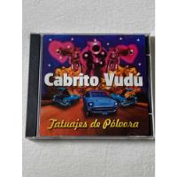 Cabrito Vudú / Tatuajes De Pólvora Cd 1999 1a Edición Impeca segunda mano   México 
