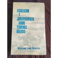 Libro Legislación Y Jurisprudencia Sobre Terrenos Baldios segunda mano   México 