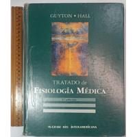 Tratado De Fisiología Médica-guyton, Hall-9° Edición segunda mano   México 