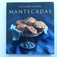 Mantecadas. Williams-sonoma. Degustis. 2005. Libro segunda mano   México 
