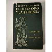 El Filósofo Y La Teología, Etienne Gilson, Monograma, W,-1 segunda mano   México 
