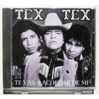 Usado, Tex Tex Te Vas A Acordar De Mi Cd Mexicano 1994 segunda mano   México 