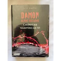 Damon Almas Oscuras Cronicas Vampíricas 6 L J Smith  segunda mano   México 