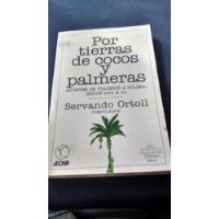 Por Las Tierras De Coco Y Palmeras - Servando Ortoll segunda mano   México 
