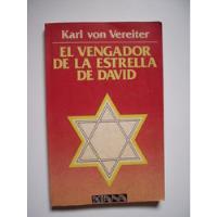 El Vengador De La Estrella De David - Karl Von Vereiter segunda mano   México 