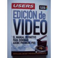 Edición De Video - Manual Definitivo Para Dominar Adobe segunda mano   México 