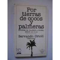 Usado, Por Tierras De Cocos Y Palmeras - Servando Ortoll 1988 segunda mano   México 