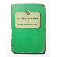 Calderas De Vapor Construccion Y Reglamento Libro 1947, usado segunda mano   México 