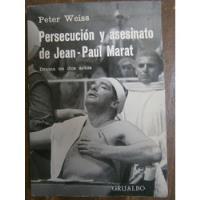 Peter Weiss Persecucion Y Asesinato De Jean Paul Marat 1965 segunda mano   México 