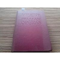 The Autentic Librettos Of The Italian Operas. 1939. segunda mano   México 