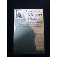 La Música Mozart Y Su Efecto En Prenatal Lorraine H Newman segunda mano   México 