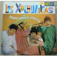 Los Xochimilcas - Cuando Canta El Cornetin (vinyl) segunda mano   México 