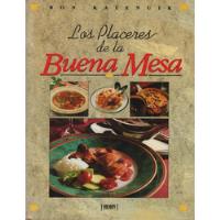 Los Placeres De La Buena Mesa - Ron Kalenuik (contemporáneos segunda mano   México 