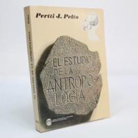 El Estudio De La Antropología Manual Pertti J Pelto L6 segunda mano   México 