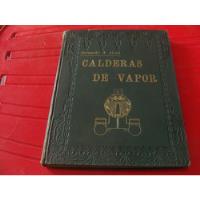 Libro Antiguo Año 1933 , Calderas De Vapor , Servando A. Alz, usado segunda mano   México 