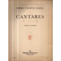 Cantares Pedro Valenti Costa Partitura Canto Y Piano segunda mano   México 