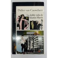 La Doble Vida De Martin Harris _ Dider Van Cauwelaert, usado segunda mano  Tlalpan